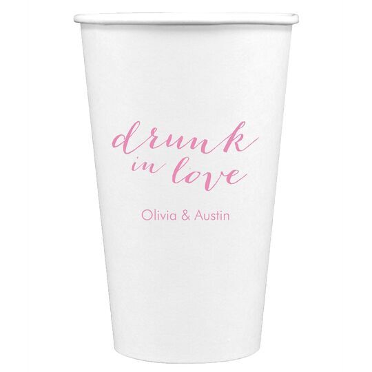 A Little Too Drunk in Love Paper Coffee Cups